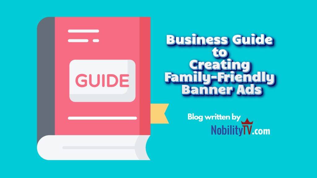 Business Guide to Creating Family-Friendly Banner Ads