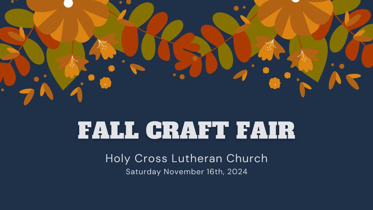 Fall Craft Fair @ Holy Cross Lutheran